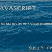 Sum Of All Digits In A Given Number Using JavaScript