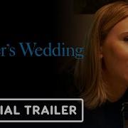 My Mother S Wedding Official Trailer 2025 Scarlett Johansson Sienna Miller Emily Beecham