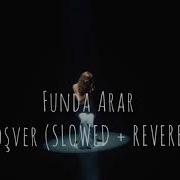 Funda Arar Boşver SLOWED REVERB