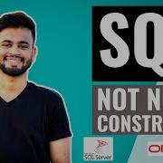 SQL NOT NULL CONSTRAINT SQL Tutorial For Beginners Learn SQL Basics