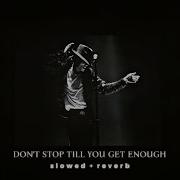 Don T Stop Till You Get Enough S L O W E D R E V E R B Wavernoir