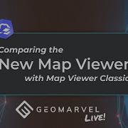 Comparing The New Map Viewer With Map Viewer Classic