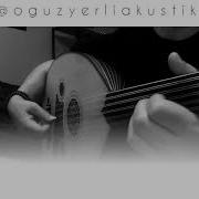 Sonu Yok Bu Aşkın Funda Arar Oğuz Yerli Ud Solo