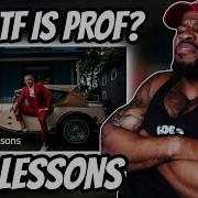 BRUH WHO TF IS PROF FIRE LESSONS IS FIRE