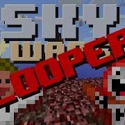BLOOPERS Sky Wars W ExplodingTNT TheFearRaiser BinofTrash The NOVA Server