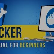Docker Tutorial For Beginners What Is Docker And How It Works