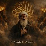 HAVAR GEYLÂNİ SAMED GUR EDIT Modern Tasavvuf Sound With Dhikr Ilahi Zikr Kurtlarvadisi