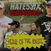 Hate5sixTV Rewind YEAR OF THE KNIFE Episode 6