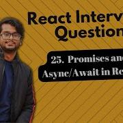 React Interview Questions Promises And Async Await In React