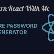 Projects With ReactJS Secure Password Generator