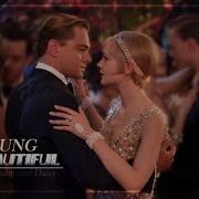 ℳ The Great Gatsby Young And Beautiful