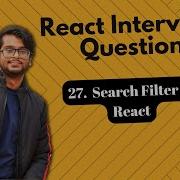 React Interview Questions Implementing Search Filter In React