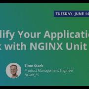 LF Live Webinar Simplify Your Application Stack With NGINX Unit