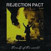 Rejection Pact Threats Of The World 2019 Full EP