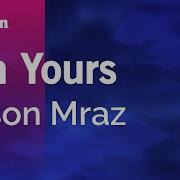 I M Yours Jason Mraz Karaoke Version KaraFun