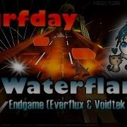 Surfday Endgame Everflux Voidtek Remix By Waterflame