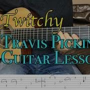 Twitchy Jerry Reed With Tab Watch And Learn Travis Picking Guitar Lesson