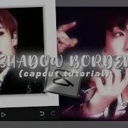 Shadow Border Capcut Tutorial