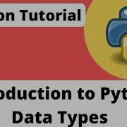9 Introduction To Python Data Types List Tuple Dictionary Set Python Tutorial For Beginner