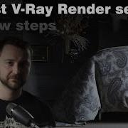 Easiest V Ray For 3ds Max Render Settings