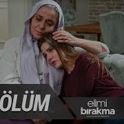 Elimi Bırakma 21 Bölüm