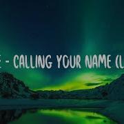 E Type Calling Your Name Lyrics