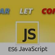 JavaScript ES6 VAR Vs LET Vs CONST The Differences