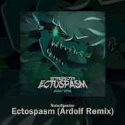 Unofficial Remix RetroSpecter Ectospasm Ardolf Remix