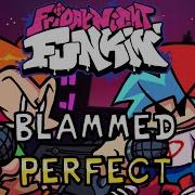 Friday Night Funkin Blammed HARD Perfect