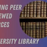 Finding Peer Reviewed Sources In A University Library