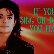 Michael Jackson If You Sing Or Dance You LOSE