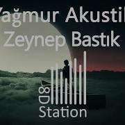 Zeynep Bastık Yağmur Akustik 8D Audio Lyrics