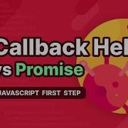 JS First Step Callback Hell Và Promise Trong Javascript