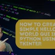 How To Create A Simple Hello World GUI In Python Tkinter Tutorial For Beginners