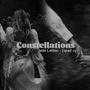 Jade LeMac Constellations Sped Up Reverb Tiktok Ver