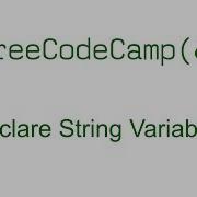 Declare String Variables Free Code Camp