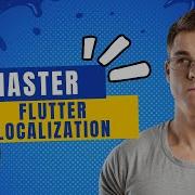 Mastering Flutter Localization Build Multi Language Apps With Ease