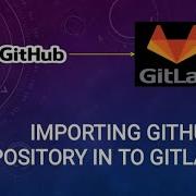 How To Import GitHub Repository Into Gitlab