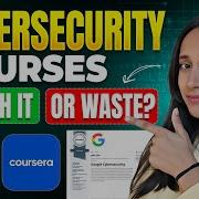 Is The Google Cybersecurity Certificate Worth It Coursera Cybersecurity Courses Review