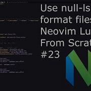 Null Ls Nvim For Formatting Neovim Lua From Scratch 23