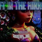 DEATHFLORE X INFRA LEFT IN THE MIRROR