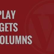How To Display WordPress Widgets In Columns