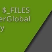 PHP FILES And Handling File Uploads
