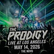 The Prodigy Live At Los Angeles May 14 2026