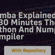 Numba Explained In 30 Minutes The Python And Numpy Compiler