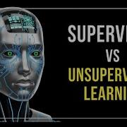 Supervised Vs Unsupervised Learning The ONLY Explanation You Need