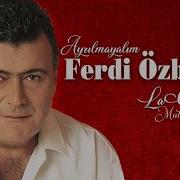 Ferdi Özbeğen Hayallerim