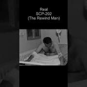 SCP 202 The Rewind Man SCP Library