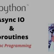 Python Asyncio And Coroutines Async Programming In Python