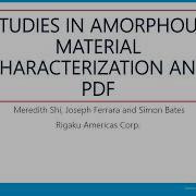 The Use Of Atomic Pair Distribution Function Analysis To Verify Molecular Structure For Amorphous